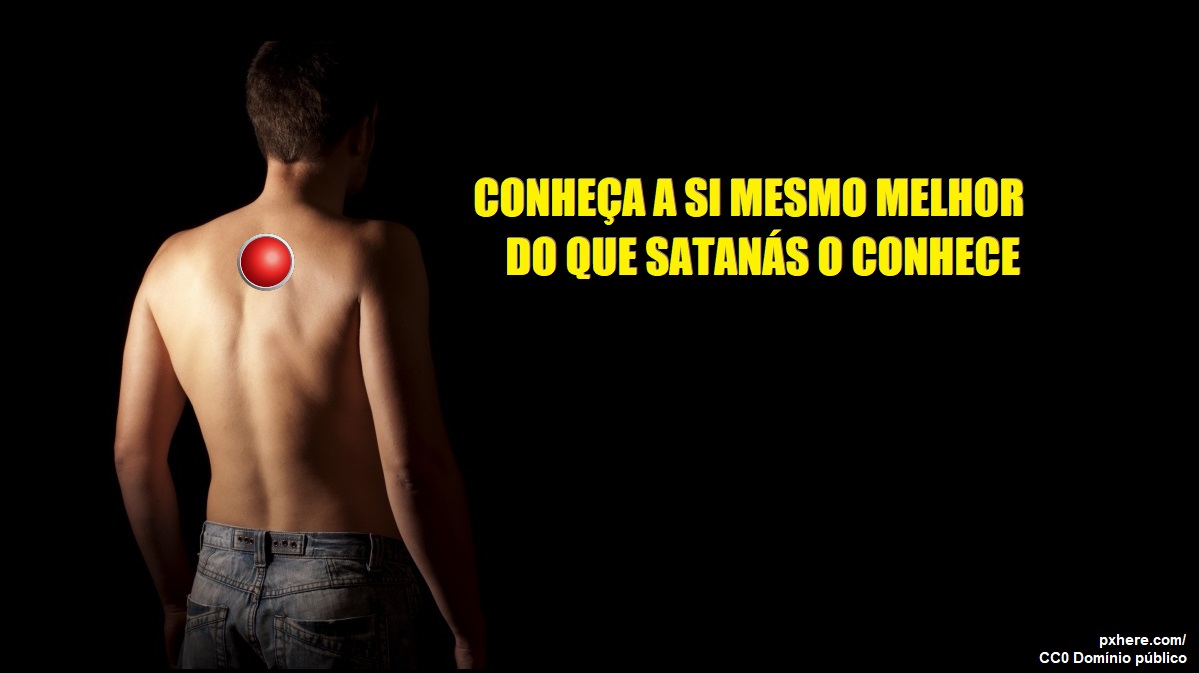 Conheça a Si Mesmo Melhor do que Satanás o Conhece - Moradores do coração