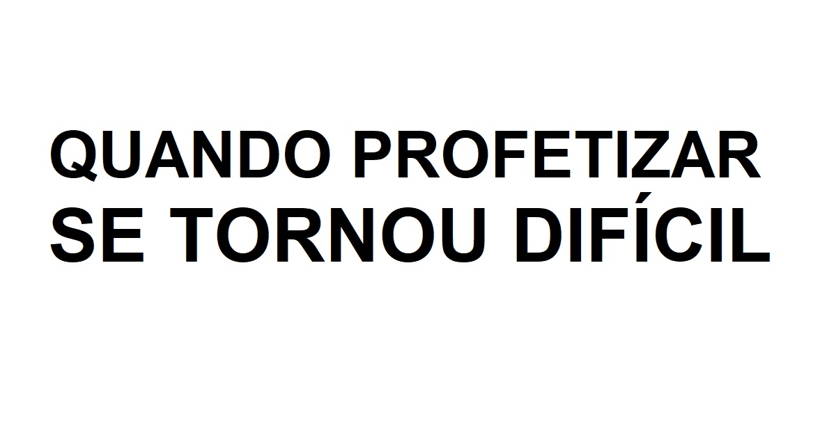 Quando profetizar se tornou difícil - Lloyd Acree