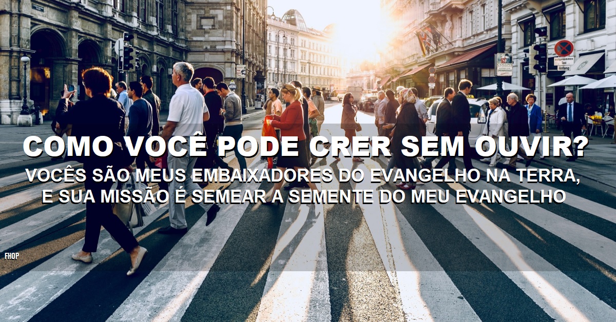 A fé vem pelo ouvir - NOIVADEYESHUA-RS